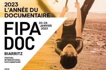 FIPADOC du 20 au 28 janvier 2023 à Biarritz